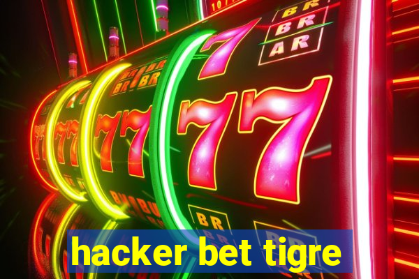 hacker bet tigre